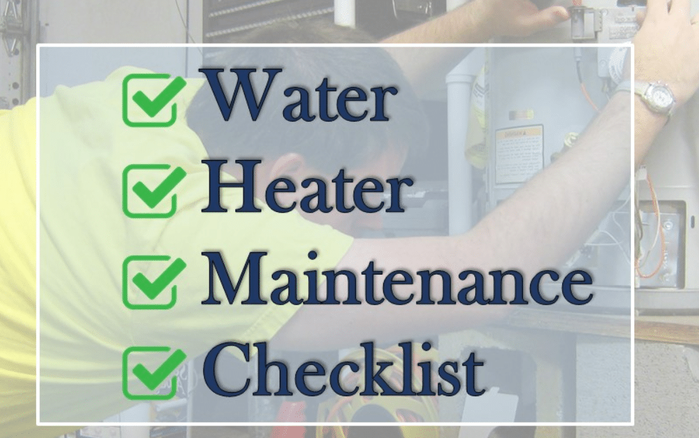 Water Heater Maintenance Checklist With 1st Response Plumber