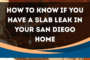 Slab leak detection San Diego