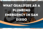 24/7 Emergency Plumbing San Diego